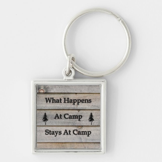 What happens at camp stays at camp keychain (Front)