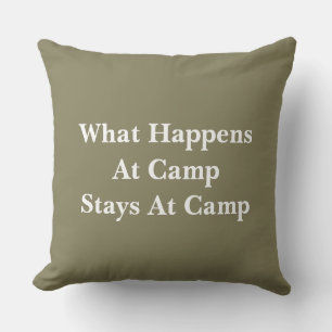 What happens at camp stays at camp throw pillow