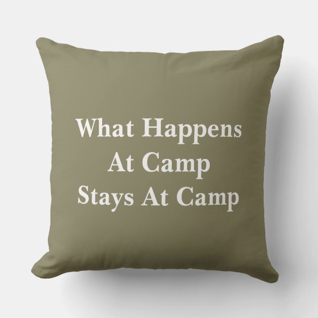 What happens at camp stays at camp throw pillow (Front)