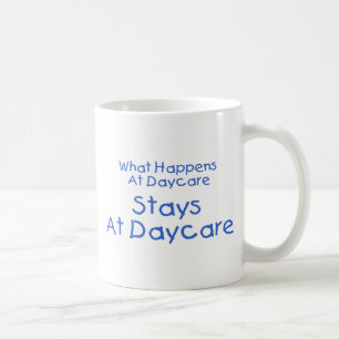 What Happens At Daycare Stays At Daycare 2 Coffee Mug
