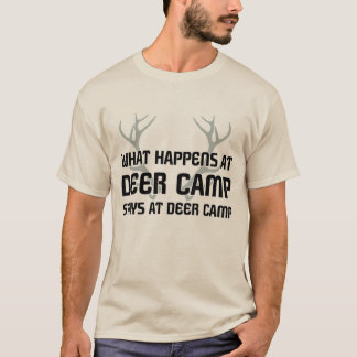WHAT HAPPENS AT DEER CAMP STAYS AT DEER CAMP T-Shirt