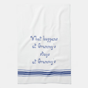 What Happens At Grammy's Stays At Grammy's Kitchen Towel