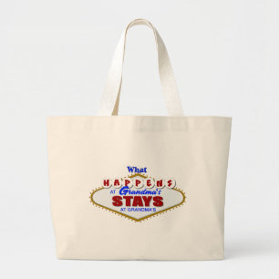 What happens at Grandma's stays at Grandma's. Large Tote Bag