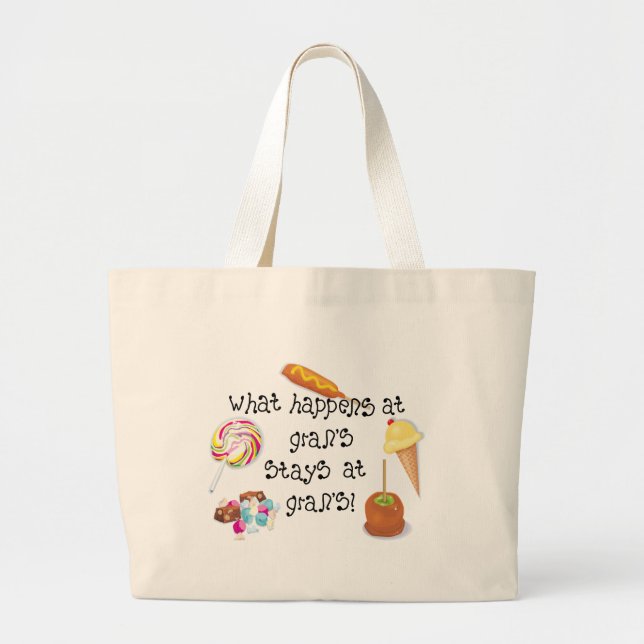 What Happens at Gran's STAYS at Gran's! Large Tote Bag (Front)
