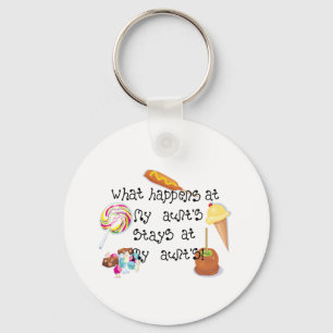 What Happens at My Aunt's STAYS at My Aunt&ap Keychain