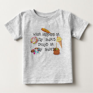 What Happens at My Aunt's STAYS at My Aunt's Baby T-Shirt