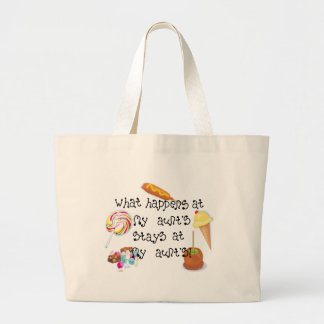 What Happens at My Aunt's STAYS at My Aunt's Large Tote Bag