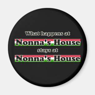 What Happens At Nonnas House Black Background Magnet