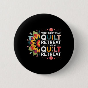 What Happens At Quilt Retreat Fabric Ss Sewing 2 Inch Round Button