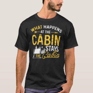 What Happens At The Cabin Stays At The Cabin Campi T-Shirt