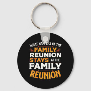 What Happens At The Family Reunion Stays At Family Keychain