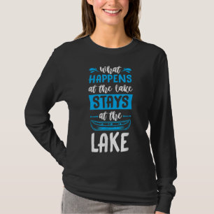 What Happens At the Lake Stays At the Lake Paddle T-Shirt