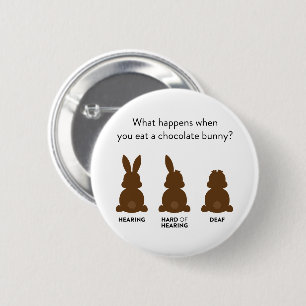 What Happens If You Eat A Chocolate Bunny? 2 Inch Round Button