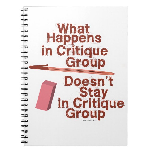 What Happens In Critique Group Snarky Author  Notebook (Front)