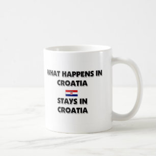 What Happens In CROATIA Stays There Coffee Mug