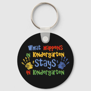 What Happens In Kindergarten Keychain