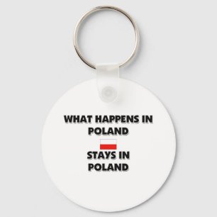 What Happens In POLAND Stays There Keychain