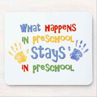 What Happens In Preschool Mouse Pad