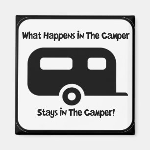 What Happens in the Camper... Magnet
