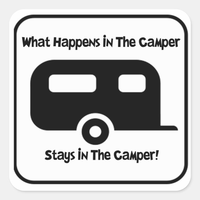 What Happens in the Camper... Square Sticker (Front)