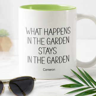 What Happens In The Garden Stays Humourous Funny  Two-Tone Coffee Mug