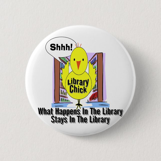 What Happens In The Library... 2 Inch Round Button (Front)