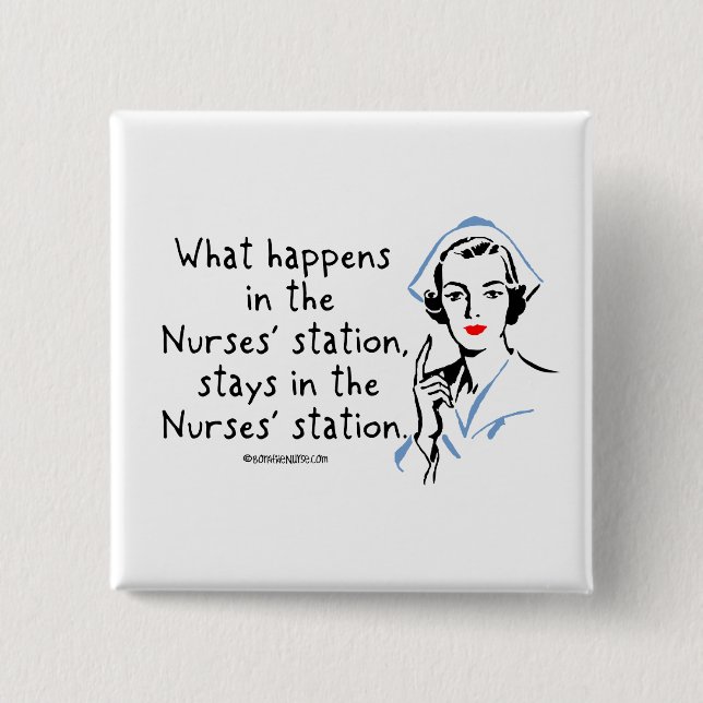 What Happens in the Nurses Station 2 Inch Square Button (Front)