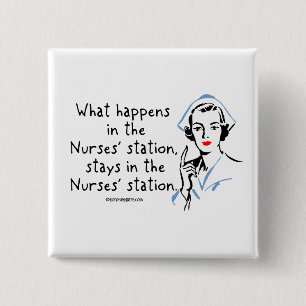 What Happens in the Nurses Station 2 Inch Square Button