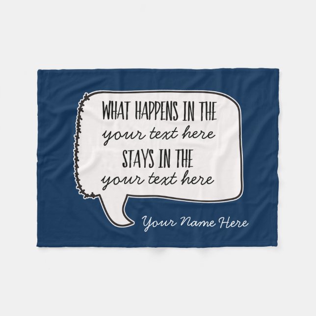 What Happens in the Stays in the funny quote Fleece Blanket (Front (Horizontal))