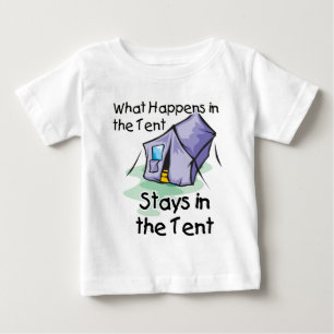 What Happens in the Tent Baby T-Shirt