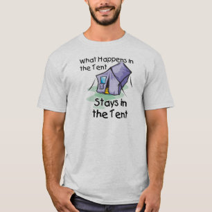 What Happens in the Tent T-Shirt