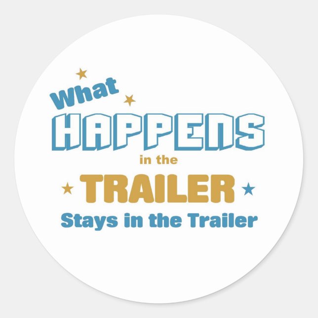 what happens in the trailer classic round sticker (Front)