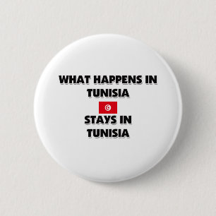 What Happens In TUNISIA Stays There 2 Inch Round Button