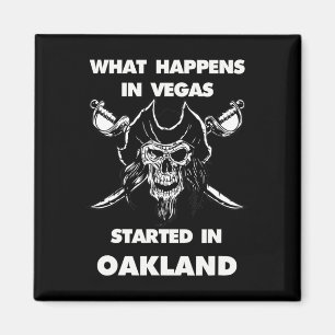 What Happens In Vegas Started In Oakland Magnet