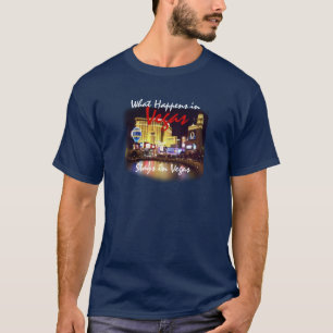 What Happens in Vegas Stays in Vegas T-Shirt