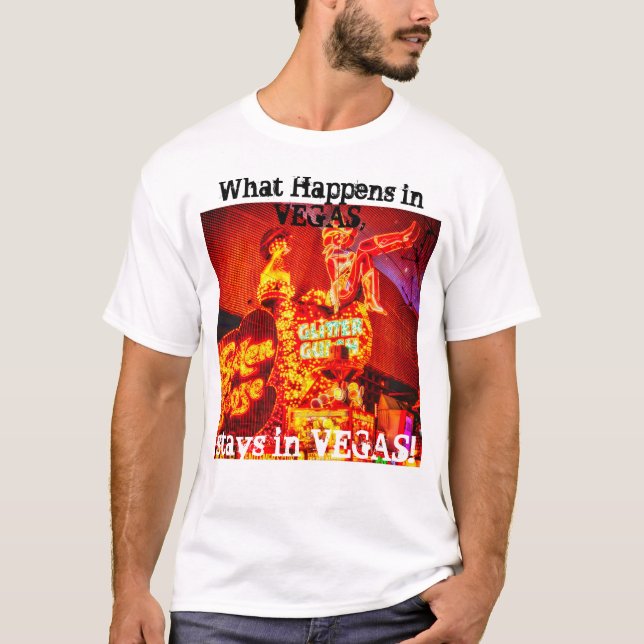 What Happens in Vegas, Stays in Vegas T-Shirt (Front)