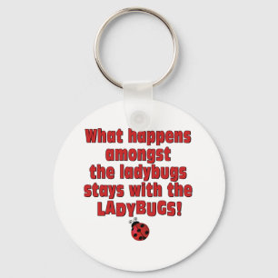 What Happens  . . . Ladybugs Keychain