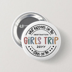 What happens on Girls Trip Custom Girls Weekend 2 Inch Round Button