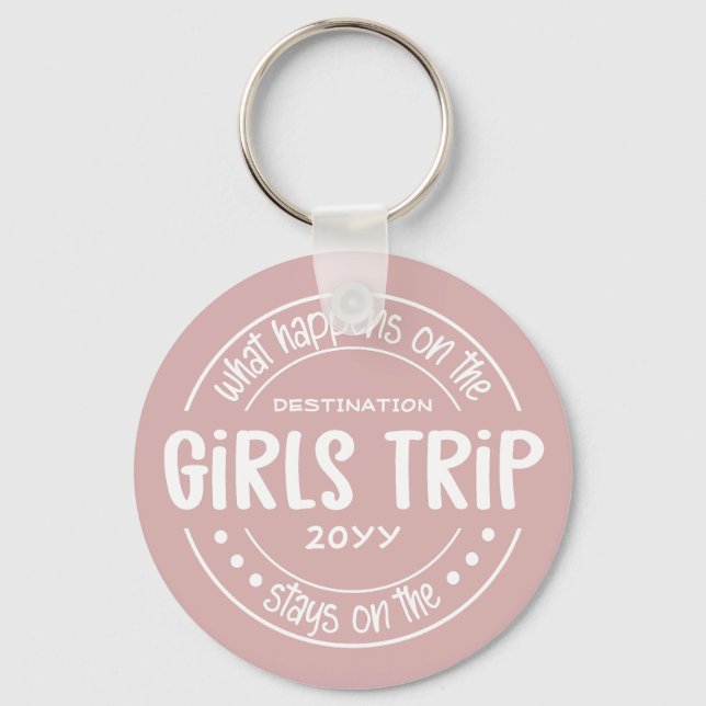 What happens on Girls Trip Custom Girls Weekend Keychain (Front)