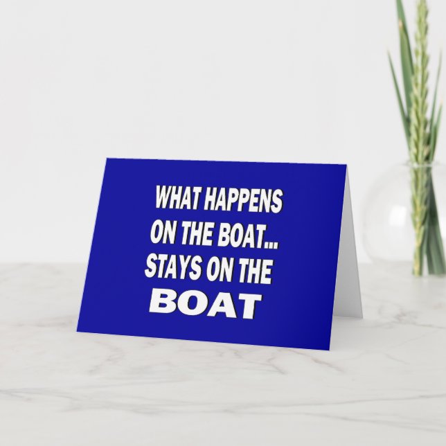 What happens on the boat stays on the boat - funny card (Front)