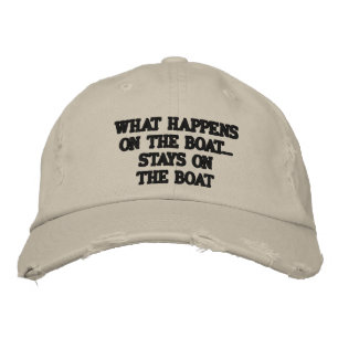 What happens on the boat stays on the boat - funny embroidered hat