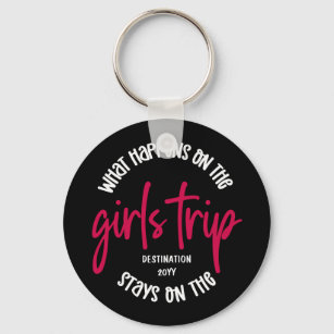 What happens on the Girls Trip Funny Custom Keychain