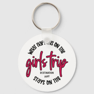 What happens on the Girls Trip Funny Custom Keychain