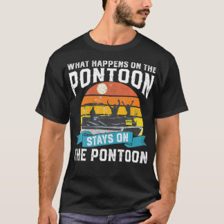 What Happens On The Pontoon Boat Funny Boating Gif T-Shirt