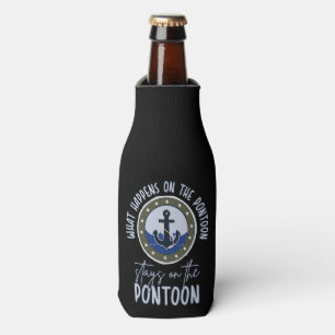 What Happens on the pontoon stays on the pontoon Bottle Cooler