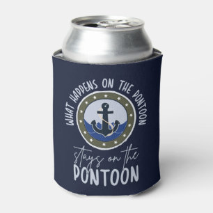 What Happens on the pontoon stays on the pontoon Can Cooler