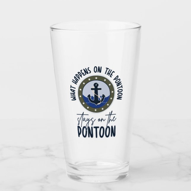 What Happens on the pontoon stays on the pontoon Glass (Front)