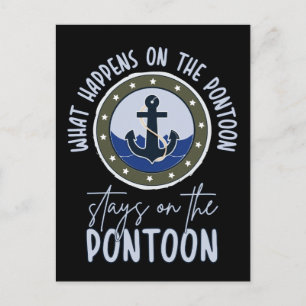 What Happens on the Pontoon stays on the pontoon Postcard