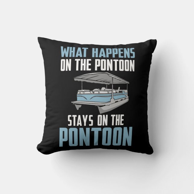 What Happens On The Pontoon Throw Pillow (Front)