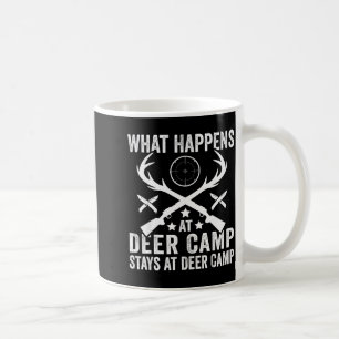 What Happens Stays At Deer Camp Funny Deer Hunting Coffee Mug